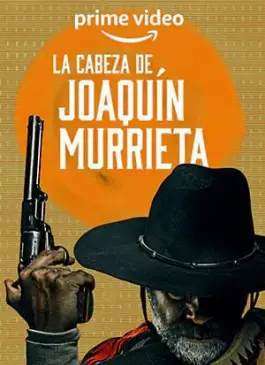 The Head of Joaquin Murrieta
